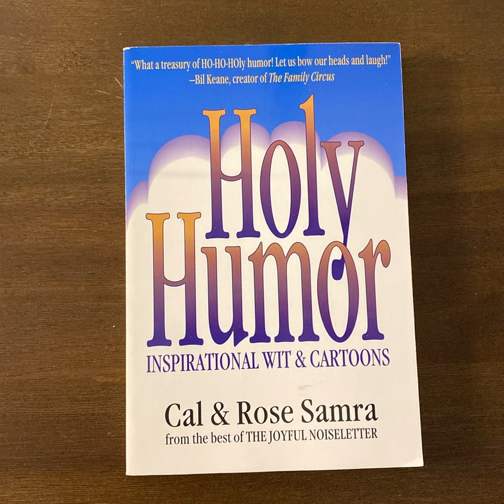 Holy Humor Inspirational Wit & Cartoons by Cal & Rose Samra ISBN 1571010572